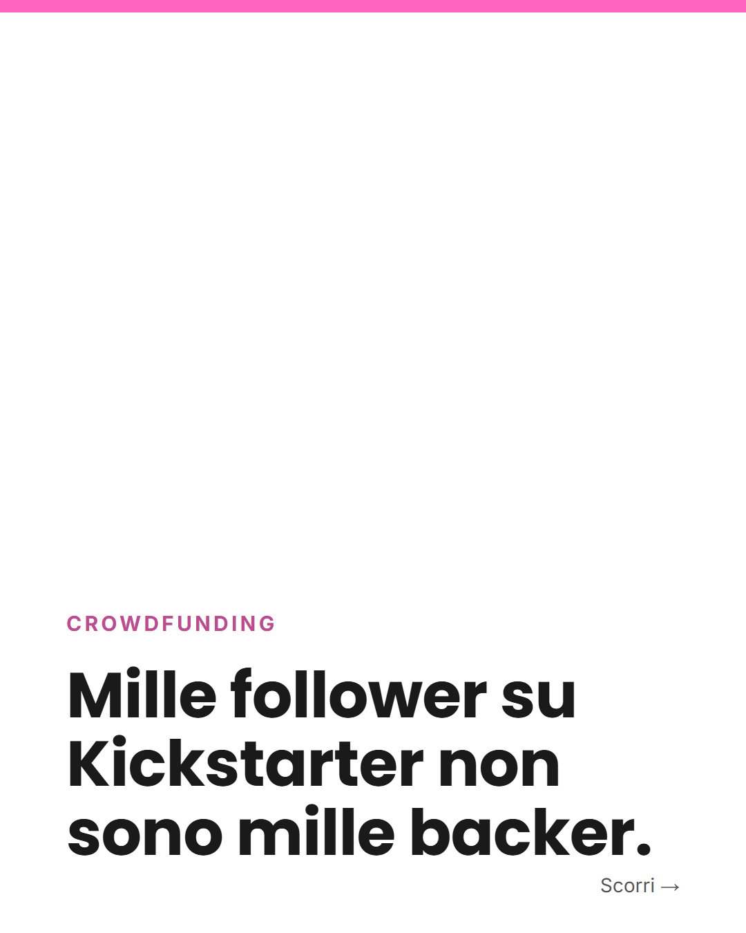 Appunto MG: mille follower non sono mille backer
